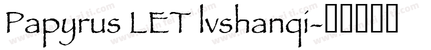 Papyrus LET lvshanqi字体转换